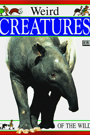 Cover of Weird Creatures of the Wild