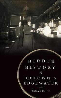 Book cover for Hidden History of Uptown & Edgewater