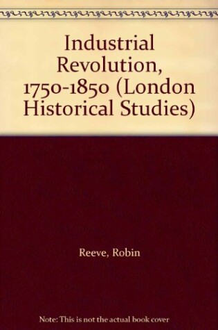 Cover of Industrial Revolution, 1750-1850