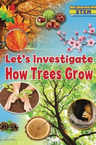 Cover of Let's Investigate How Trees Grow
