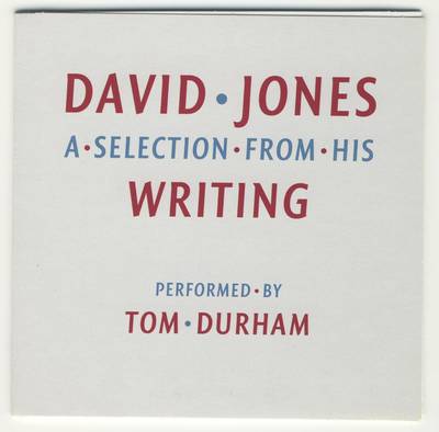 Book cover for David Jones - a Selection from His Writing Performed by Tom Durham