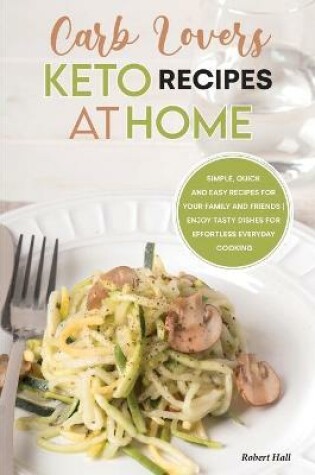 Cover of Carb Lovers Keto Recipes at Home