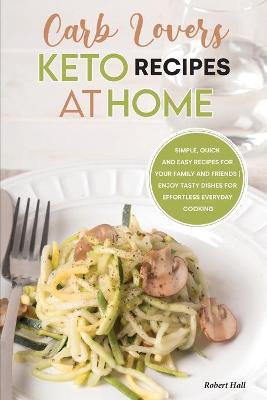 Book cover for Carb Lovers Keto Recipes at Home