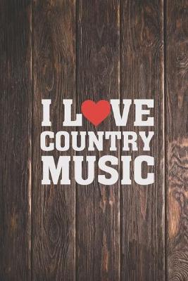 Book cover for I Heart Love Country Music - Music Lover Journal