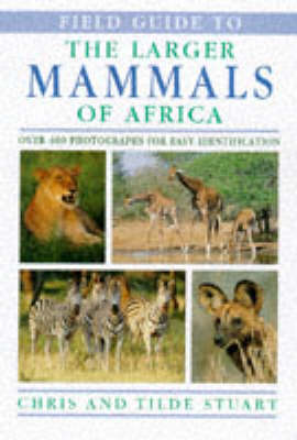 Book cover for Field Guide to the Larger Mammals of Africa