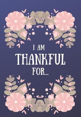 Book cover for I Am Thankful For..........