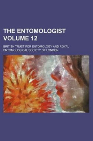 Cover of The Entomologist Volume 12