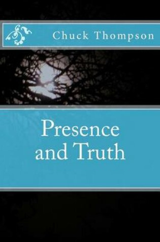 Cover of Presence and Truth