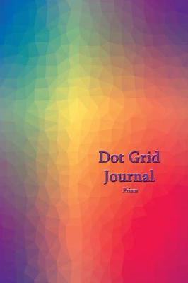 Book cover for Dot Grid Journal Prism