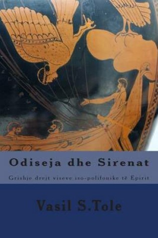 Cover of Odiseja Dhe Sirenat, Grishje Drejt Viseve Iso-Polifonike Te Epirit