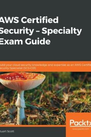 Cover of AWS Certified Security – Specialty Exam Guide