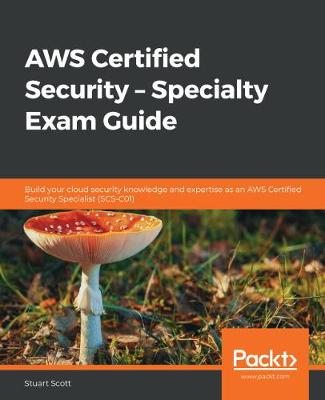 Book cover for AWS Certified Security – Specialty Exam Guide