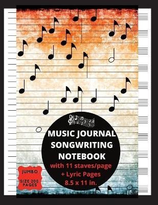 Book cover for Music Journal Songwriting Notebook with 11 Staves / page + Lyric Pages