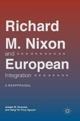 Cover of Richard M. Nixon and European Integration