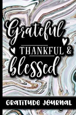 Book cover for Grateful Thankful & Blessed - Gratitude Journal