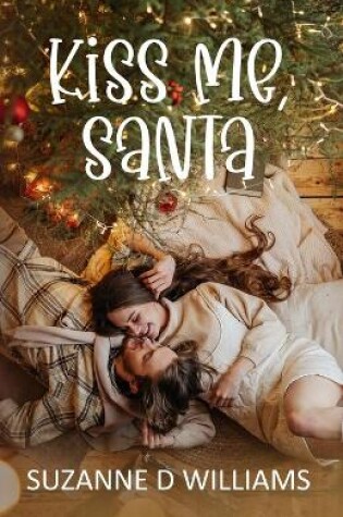 Cover of Kiss Me, Santa