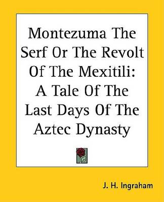 Book cover for Montezuma the Serf or the Revolt of the Mexitili