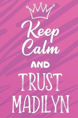 Book cover for Keep Calm And Trust Madilyn