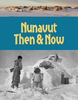 Book cover for Nunavut Then and Now