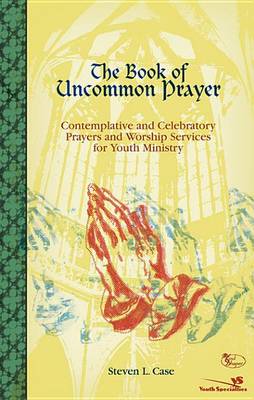 Book cover for The Book of Uncommon Prayer