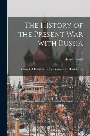 Cover of The History of the Present War With Russia