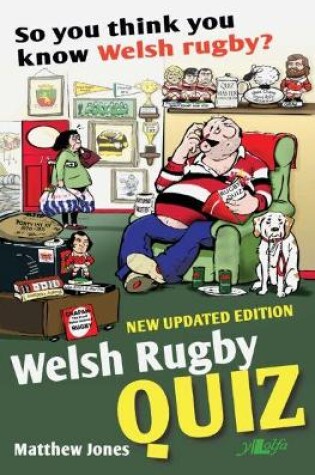 Cover of So You Think You Know Welsh Rugby? - Welsh Rugby Quiz