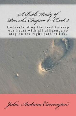 Cover of A Bible Study of Proverbs Chapter 4--Book 5
