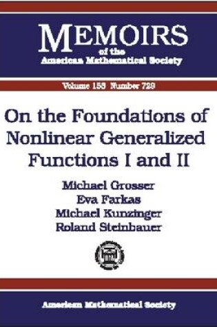 Cover of On the Foundations of Nonlinear Generalized Functions I and II