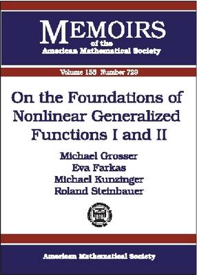 Cover of On the Foundations of Nonlinear Generalized Functions I and II