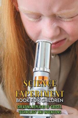 Cover of Science Experiment Book For Children