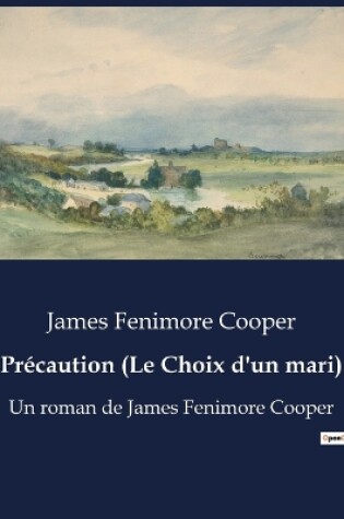 Cover of Pr�caution (Le Choix d'un mari)