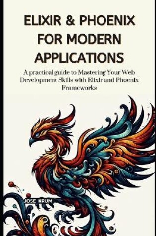 Cover of Elixir & Phoenix for Modern Applications