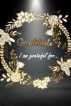 Book cover for Gratitude I am Grateful For