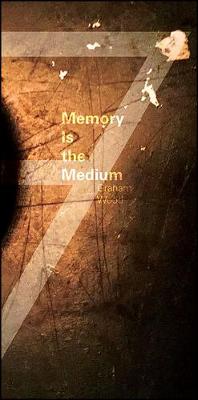 Book cover for Memory Is the Medium