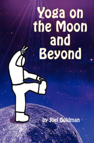 Cover of Yoga on the Moon and Beyond