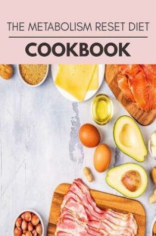 Cover of The Metabolism Reset Diet Cookbook