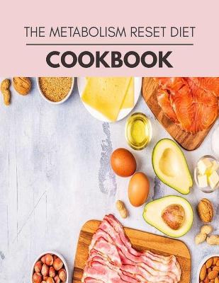 Book cover for The Metabolism Reset Diet Cookbook