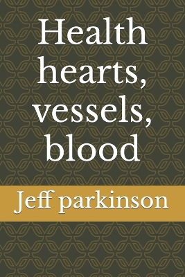 Book cover for Health hearts, vessels, blood