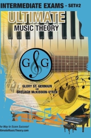 Cover of Intermediate Music Theory Exams Set #2 - Ultimate Music Theory Exam Series
