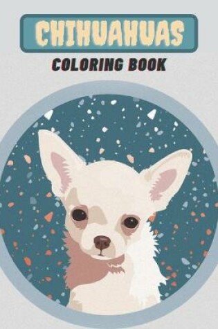 Cover of Chihuahuas Coloring Book