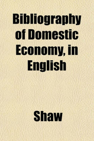 Cover of Bibliography of Domestic Economy, in English