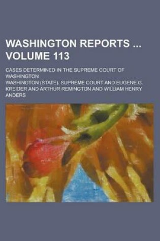 Cover of Washington Reports; Cases Determined in the Supreme Court of Washington Volume 113