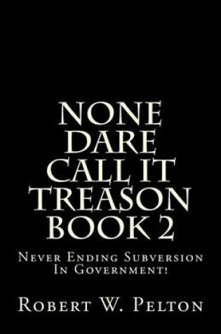 Cover of None Dare Call It Treason Book 2