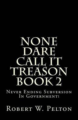 Book cover for None Dare Call It Treason Book 2