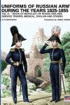 Book cover for Uniforms of Russian army during the years 1825-1855 - Vol. 11