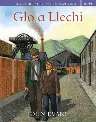 Book cover for Sut Oedden Ni'n Arfer Gweithio: Glo a Llechi