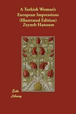 Book cover for A Turkish Woman's European Impressions (Illustrated Edition)