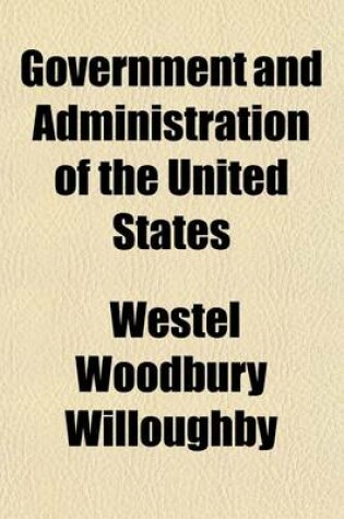 Cover of Government and Administration of the United States