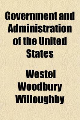 Book cover for Government and Administration of the United States