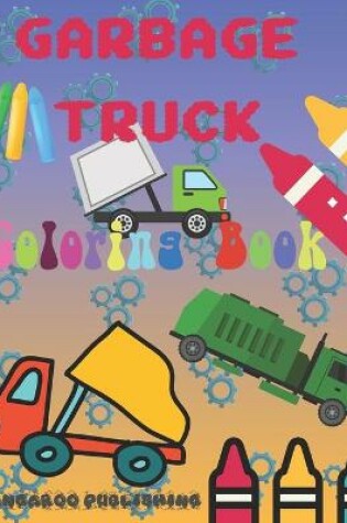 Cover of Garbage Truck Coloring Book